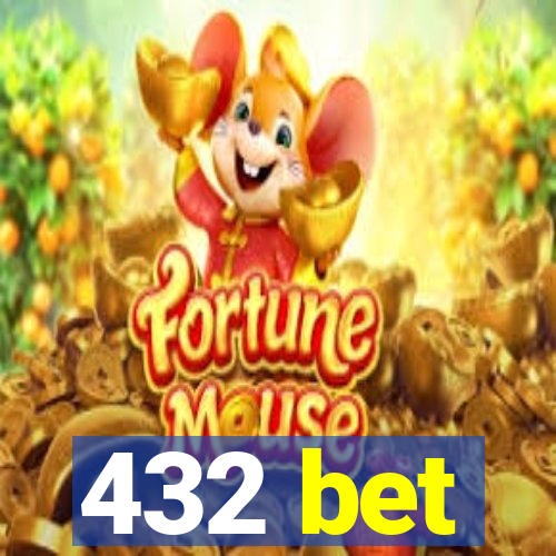 432 bet